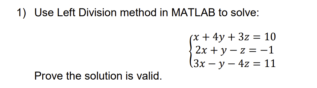 Solved Use Left Division method in ﻿MATLAB to | Chegg.com