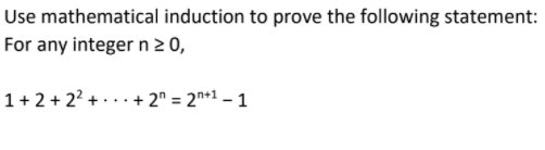 Solved Use mathematical induction to prove the following | Chegg.com