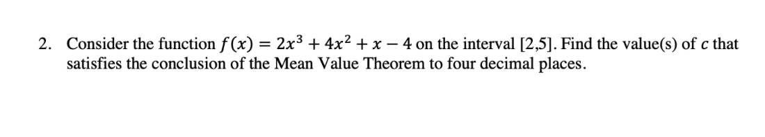 Solved Consider The Function F(x)=2x3+4x2+x-4 ﻿on The 