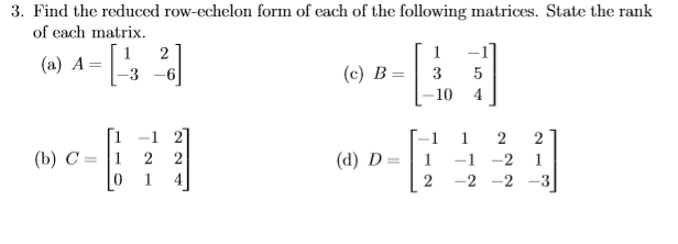 Solved 3. Find the reduced row echelon form of each of the Chegg