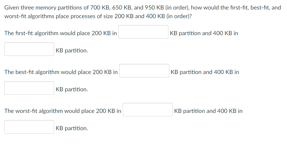 Solved Given three memory partitions of 700 KB, 650 KB, and | Chegg.com