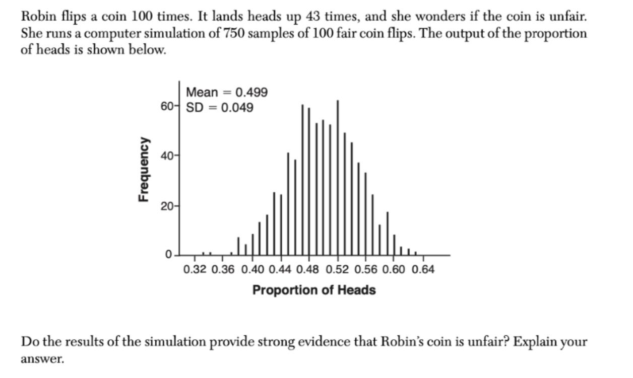 Solved Robin flips a coin 100 times. It lands heads up 43 Chegg