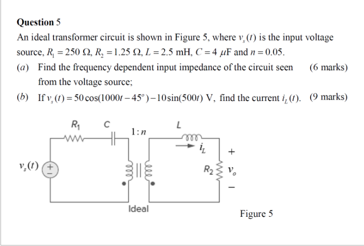 Solved Question 5 An ideal transformer circuit is shown in | Chegg.com