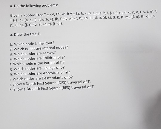 Solved 4 Do The Following Problems Given A Rooted Tree T Chegg Com