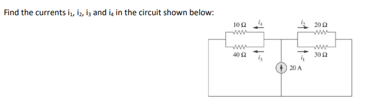 Solved Find The Currents I1 I2 I3 And I4 In The Circuit