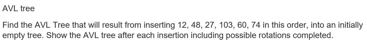 Solved AVL tree Find the AVL Tree that will result from | Chegg.com