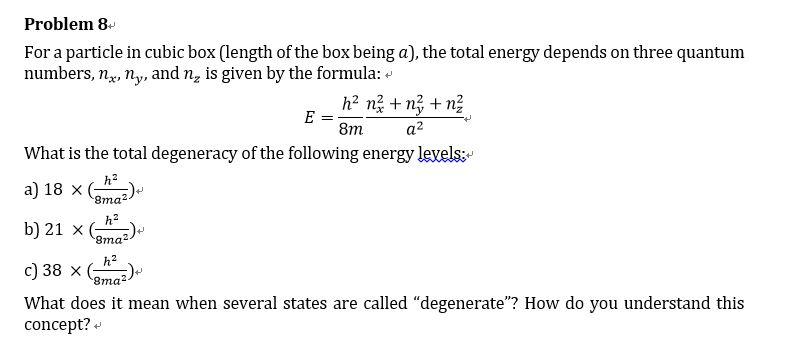 Solved Problem 8- For a particle in cubic box (length of the | Chegg.com
