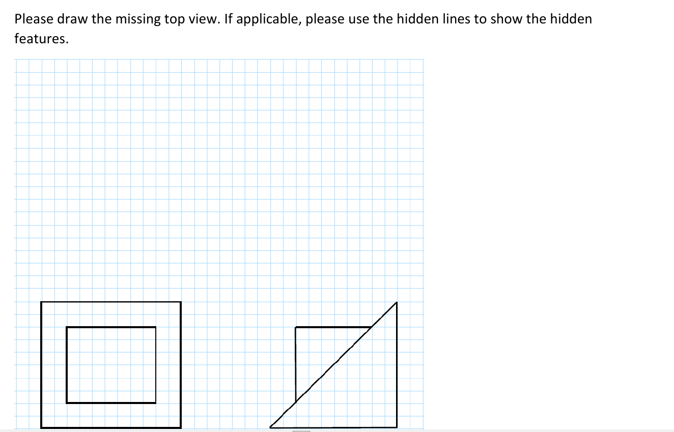 Solved Please draw the missing top view. If applicable, | Chegg.com