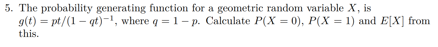 Solved 5. The probability generating function for a | Chegg.com
