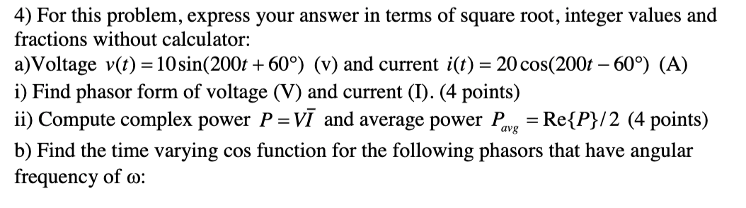 Solved = = 4) For this problem, express your answer in terms | Chegg.com