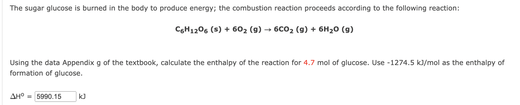 C6H12O6( s)+6O2( g)→6CO2( g)+6H2O(g) Using the data | Chegg.com