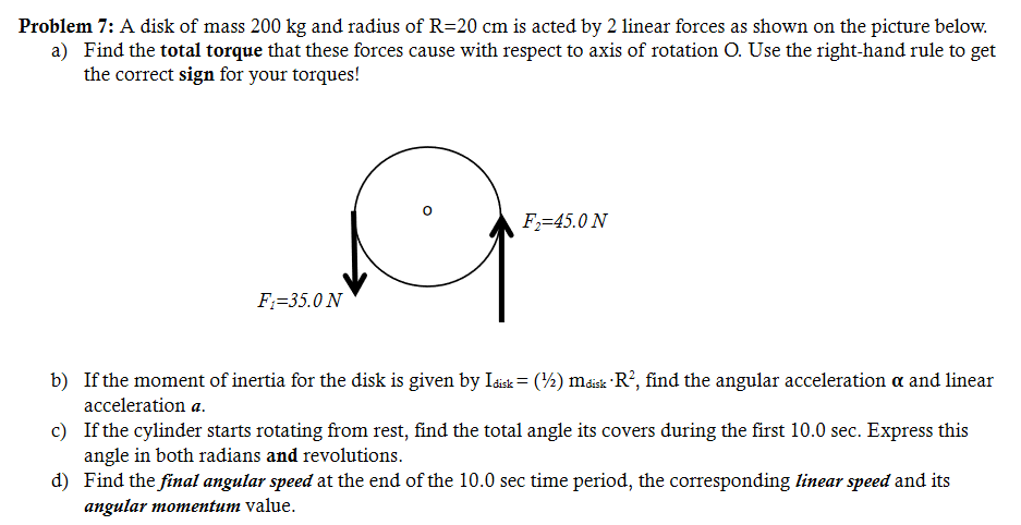 Solved Problem 7: A disk of mass 200 kg and radius of R=20 | Chegg.com