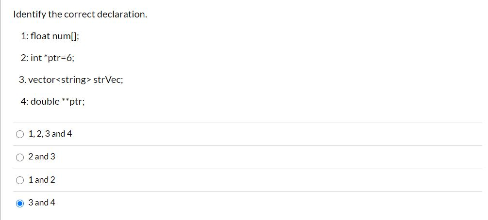 Solved Identify the CORRECT declaration: 1: int x[]; 2: | Chegg.com