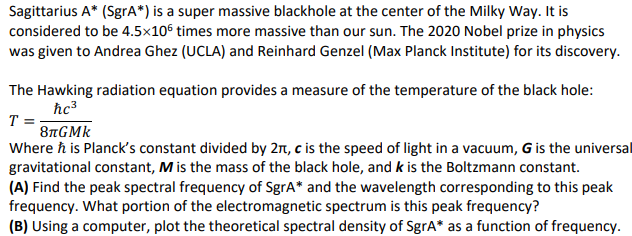 Solved Sagittarius A* (SgrA*) is a super massive blackhole | Chegg.com