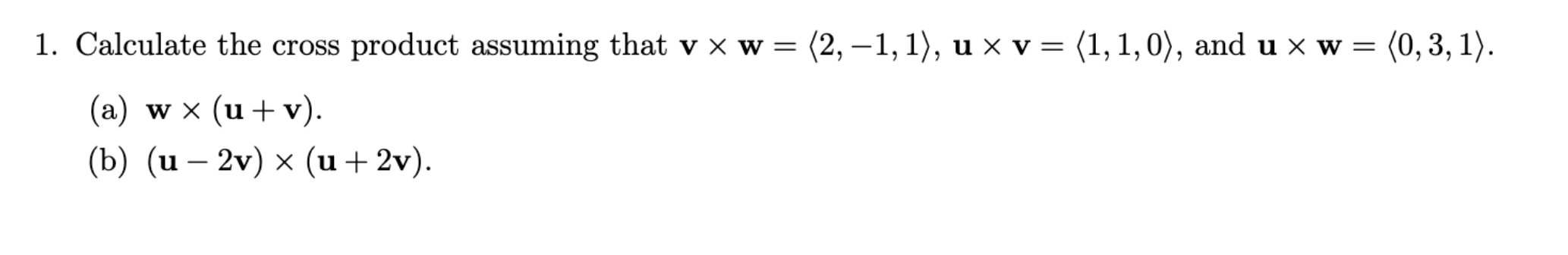 Solved 1. Calculate the cross product assuming that | Chegg.com