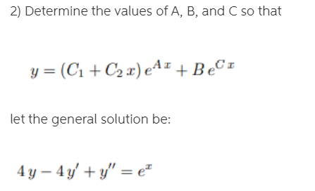 Solved 2) Determine the values of A, B, and C so that | Chegg.com