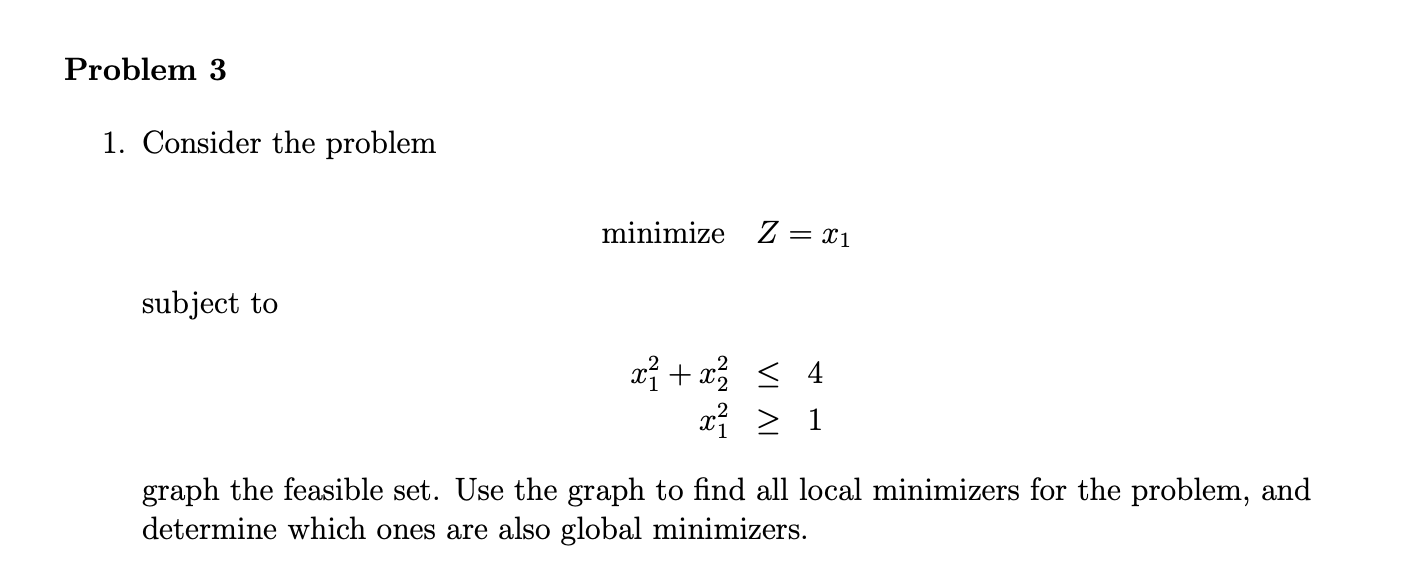 Solved Problem 3 1. Consider the problem minimize Z = X1 = | Chegg.com