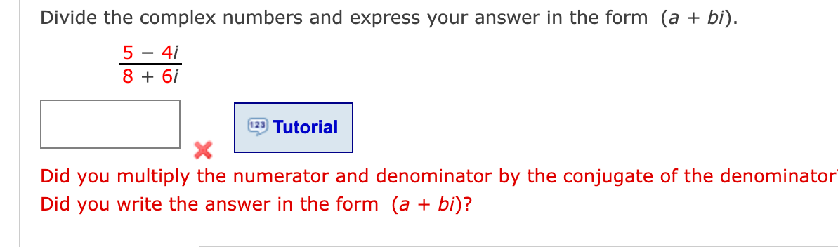 Solved Divide The Complex Numbers And Express Your Answer In | Chegg.com