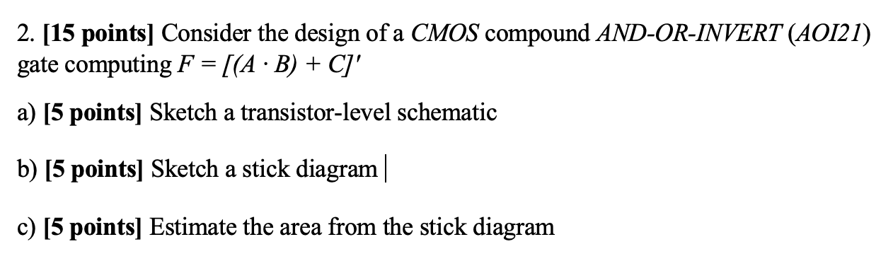 Solved 2. [15 Points] Consider The Design Of A CMOS Compound | Chegg.com