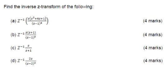 Solved Find The Inverse Z-transform Of The Following: (a) | Chegg.com