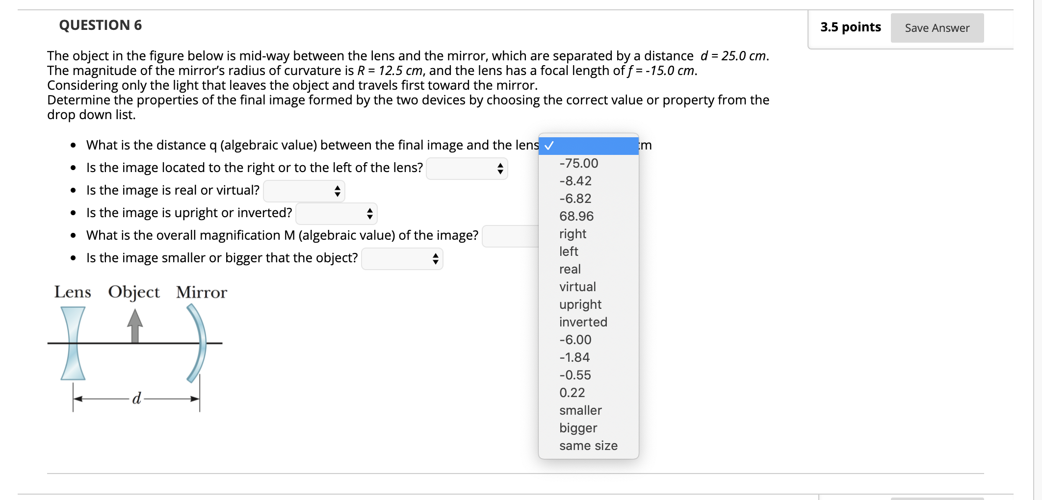 Solved QUESTION 6 3.5 points Save Answer The object in the | Chegg.com