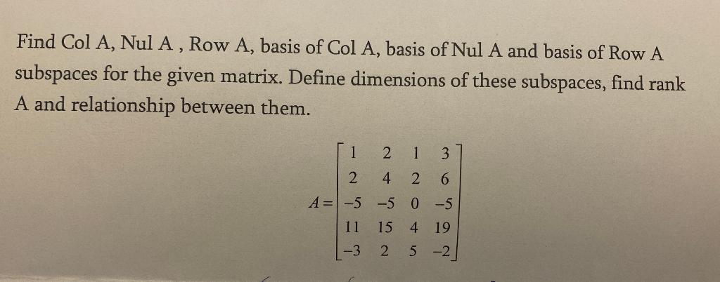 Solved Find Col A, Nul A, Row A, basis of ColA, basis of Nul | Chegg.com
