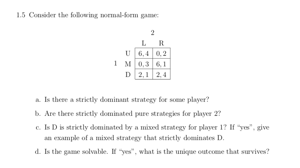 Solved 1.5 Consider the following normal-form game: 2 U 6,4 | Chegg.com