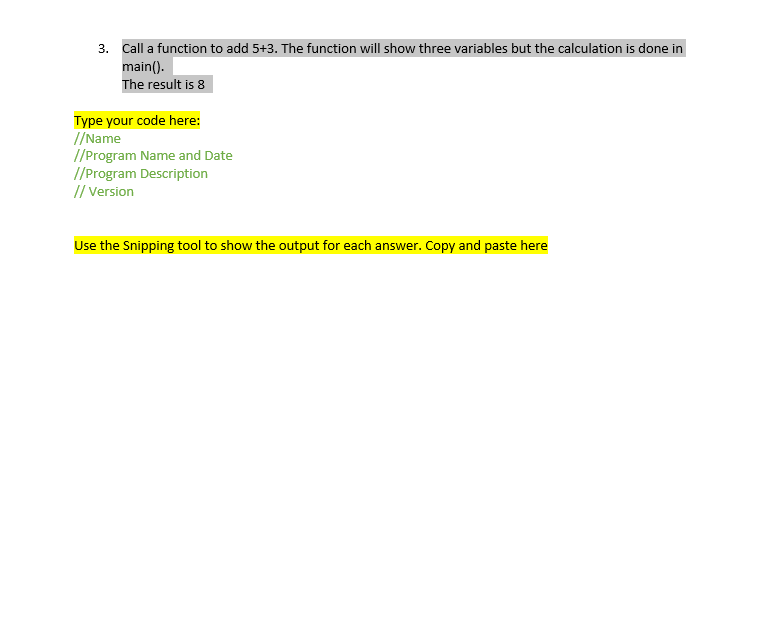 Solved 3. Call a function to add 5+3. The function will show | Chegg.com