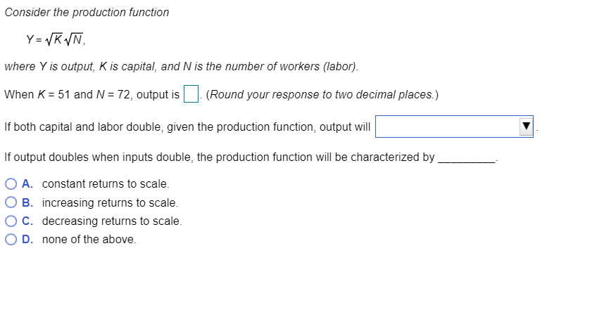 Solved Consider the production function where Y is output, K | Chegg.com