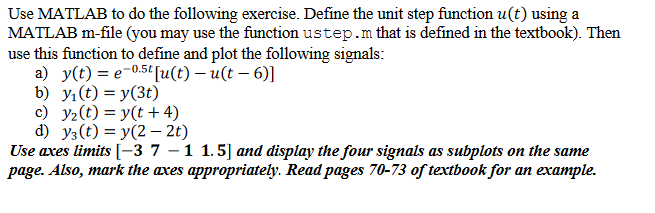 Solved the code for ustep.m is as follows:% (file name: | Chegg.com