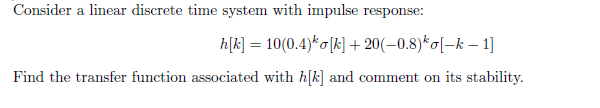 Solved Consider A Linear Discrete Time System With Impulse | Chegg.com