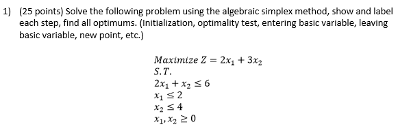Solved 1) (25 points) Solve the following problem using the | Chegg.com