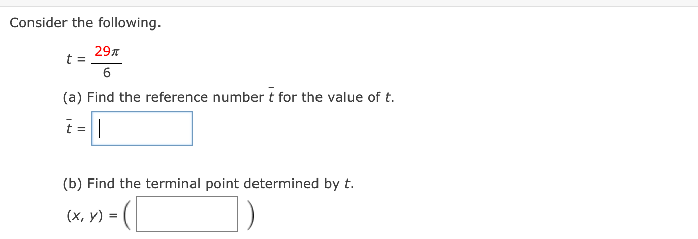 Solved Consider the following. 29π t = 6 (a) Find the | Chegg.com