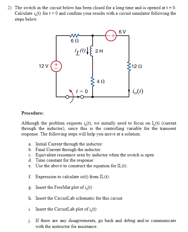 Solved 2) The switch in the circuit below has been closed | Chegg.com