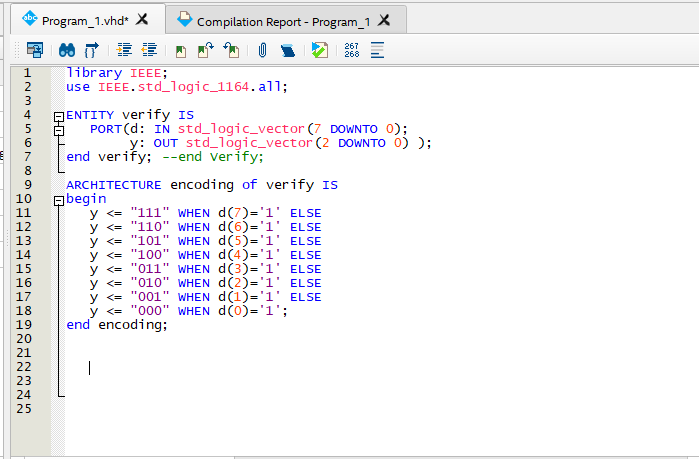 1ibrary IEEE;
use IEEE.std_logic_1164.a11;
ENTITY verify IS
PORT(d: IN std_logic_vector (7 DOWNTO 0);
y: OUT std_logic_vector