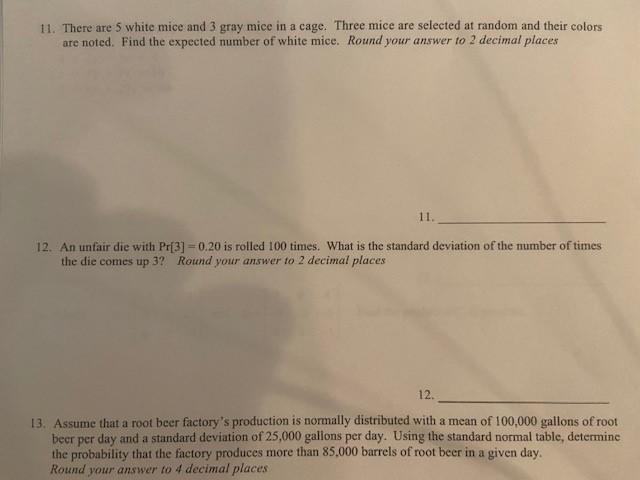 Solved 11. There are 5 white mice and 3 gray mice in a cage. | Chegg.com
