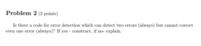 Solved Problem 2 (2 points) Is there a code for error | Chegg.com