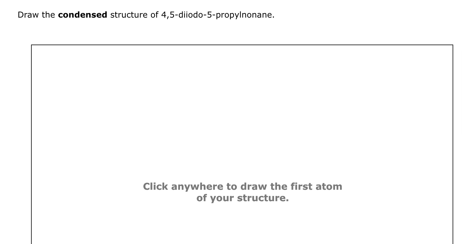 Solved Draw the condensed structure of | Chegg.com