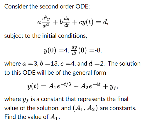 Solved Consider the second order ODE: dy dy a + boy + cy(t) | Chegg.com