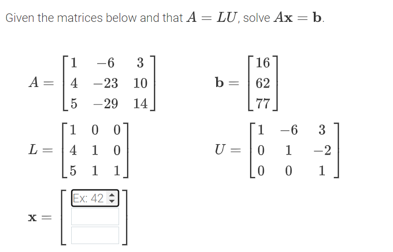 Solved Given the matrices below and that A = A = L = X = 1 4 | Chegg.com