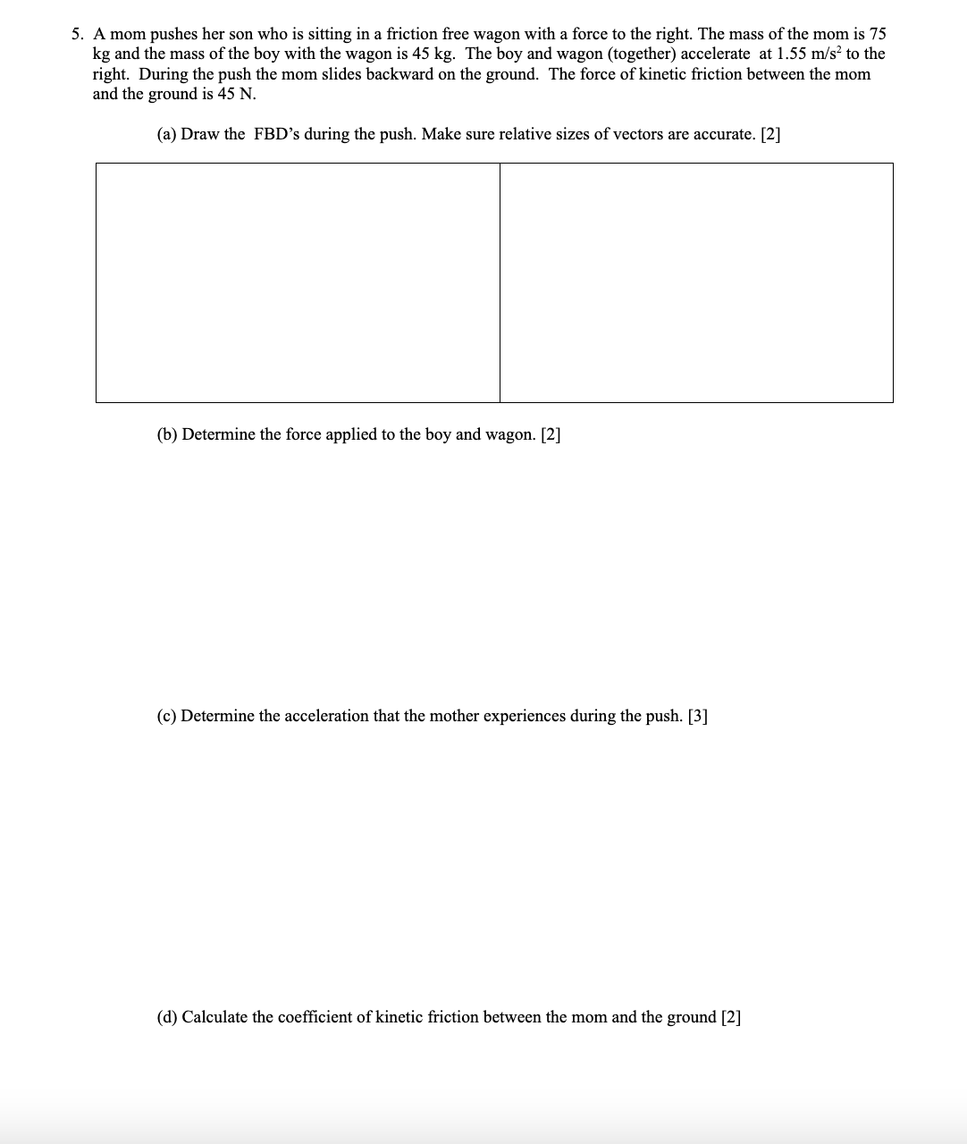 Solved 5. A mom pushes her son who is sitting in a friction | Chegg.com