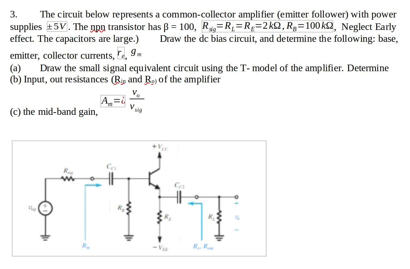 Solved 3 The Circuit Below Represents A Common Collector Chegg Com