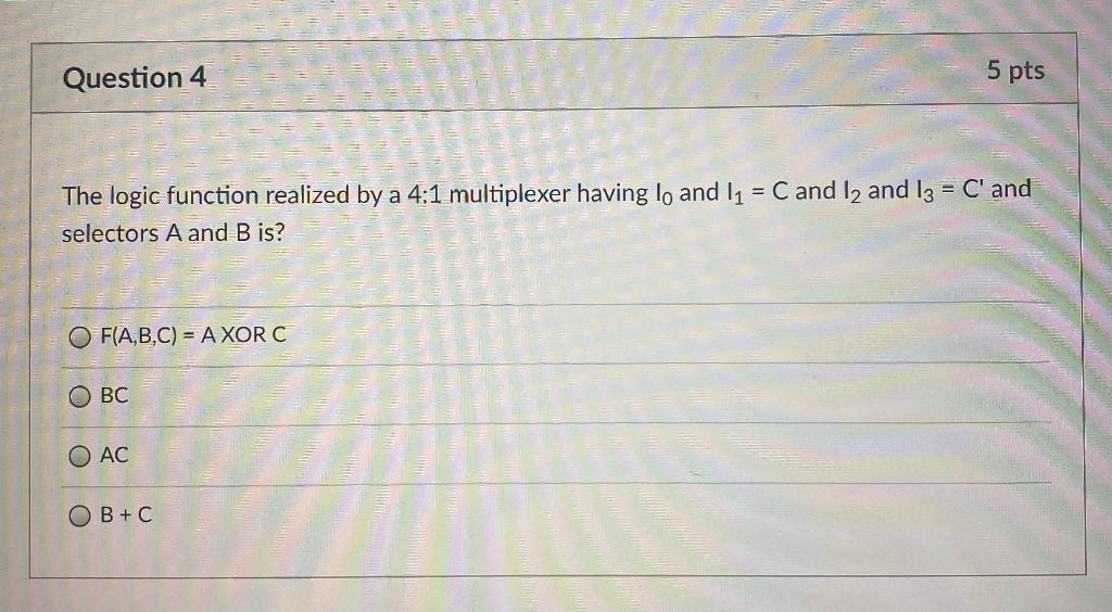 Solved Question 4 5 Pts The Logic Function Realized By A 4 1