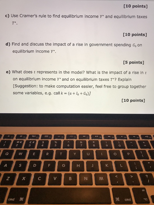 Solved Consider The Following Macroeconomic Model: Y=C+10 + | Chegg.com