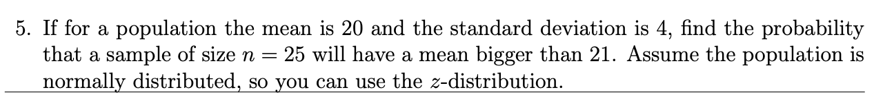 Solved 5. If for a population the mean is 20 and the | Chegg.com