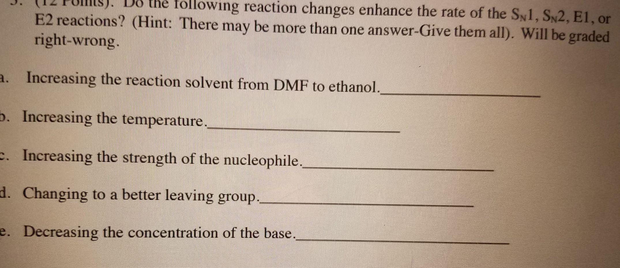Solved the following reaction changes enhance the rate of | Chegg.com