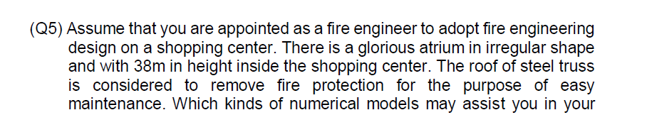 Solved Q5) Assume that you are appointed as a fire engineer | Chegg.com