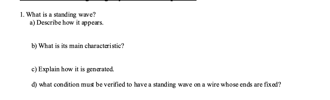 Solved 1. What is a standing wave? a) Describe how it | Chegg.com