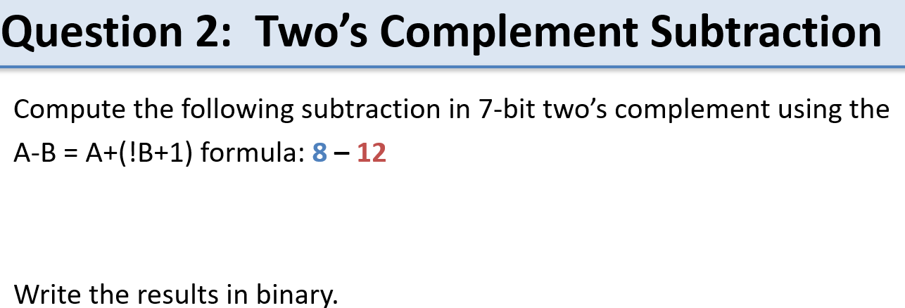 Solved Question 2: Two's Complement Subtraction Compute The | Chegg.com