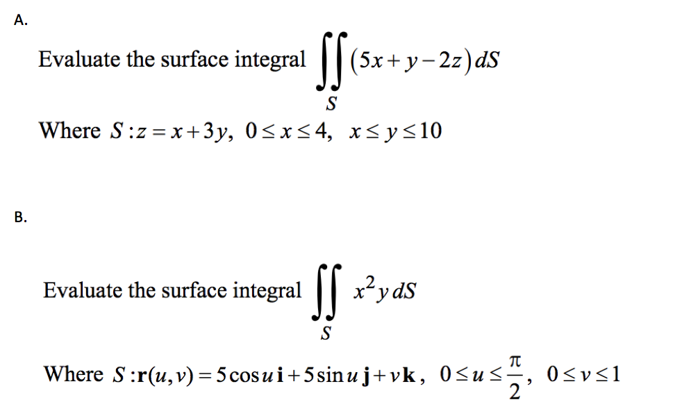 Solved A Evaluate The Surface Integral 5xy 2zds S 0257